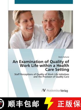 预订 An Examination of Quality of Work Life within a Health Care Setting [9783639431148]