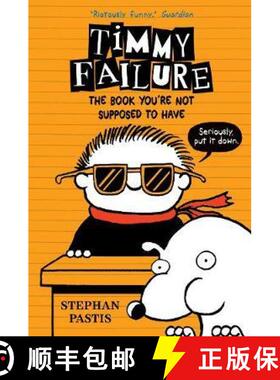 Timmy Failure: The Book You're Not Supposed to Have [9781406373653]