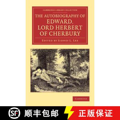 【3-4周达】Autobiography of Edward, Lord Herbert of Cherbury: With Introduction, Notes, Appendices, a... [9781108065634]