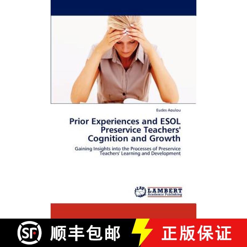 预订 Prior Experiences and ESOL Preservice Teachers' Cognition and Growth [9783847319153]