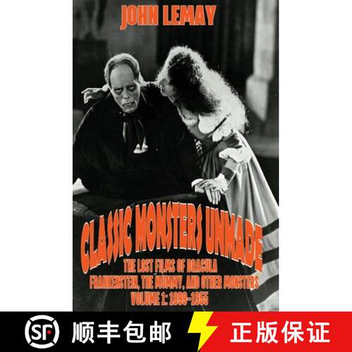 【3-4周达】精装 Classic Monsters Unmade: The Lost Films of Dracula, Frankenstein, the Mummy, and Othe... [9781953221766]