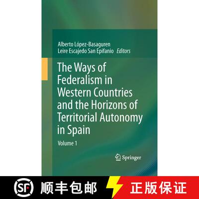 【3-4周达】The Ways of Federalism in Western Countries and the Horizons of Territorial Autonomy in Sp... [9783642441493]