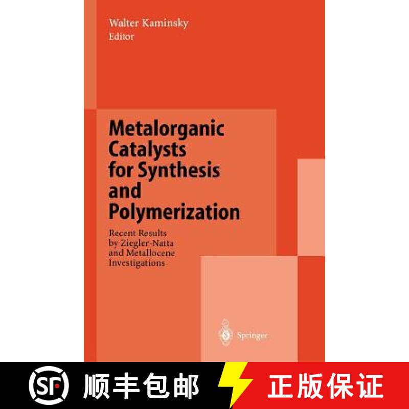 【3-4周达】Metalorganic Catalysts for Synthesis and Polymerization : Recent Results by Ziegler-Natta ... [9783642642920]