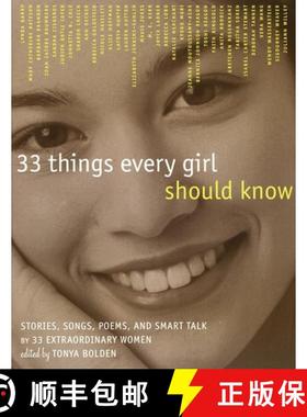 【3-4周达】33 Things Every Girl Should Know: Stories, Songs, Poems, and Smart Talk by 33 Extraordinar... [9780517709368]