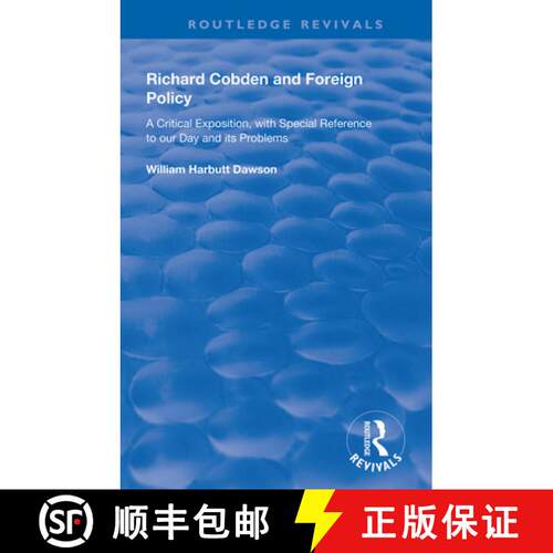 【3-4周达】精装 Richard Cobden and Foreign Policy : A Critical Exposition with Special Reference to o... [9780367178833]