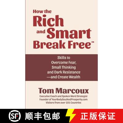 【3-4周达】How the Rich and Smart Break Free: Skills to Overcome Fear, Small Thinking and Dark Resist... [9780962466045]