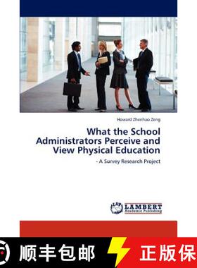 预订 What the School Administrators Perceive and View Physical Education [9783845442020]