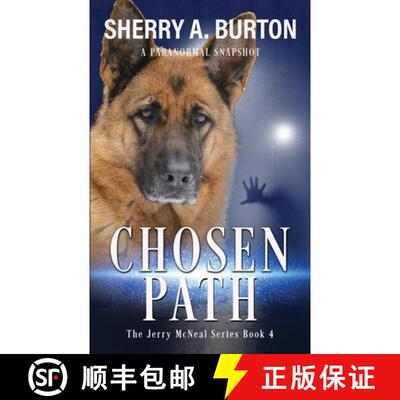 【3-4周达】Chosen Path: Join Jerry McNeal And His Ghostly K-9 Partner As They Put Their Gifts To Good... [9781951386207]
