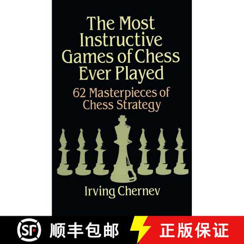 预订 The Most Instructive Games of Chess Ever Played: 62 Masterpieces Of Chess Strategy [9780486273020]