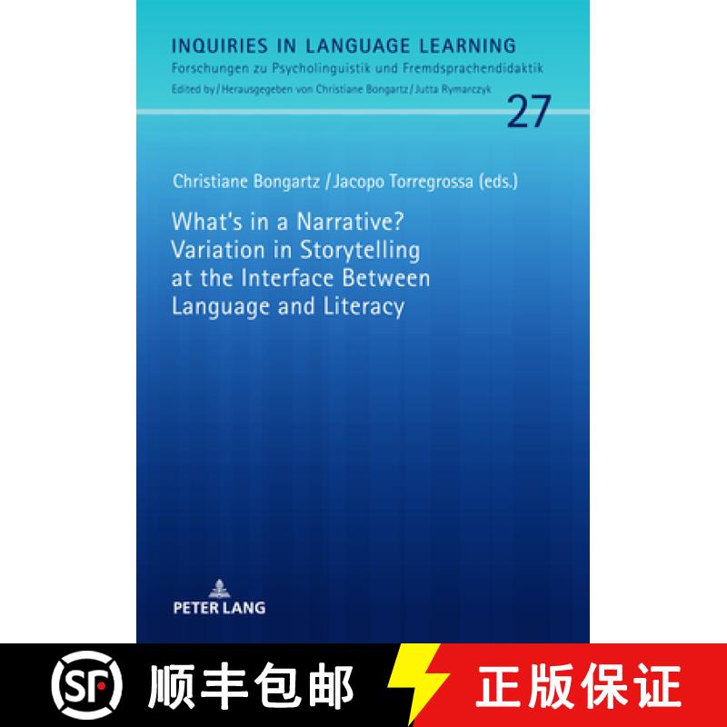 【2-3周达】What's in a Narrative? Variation in Storytelling at the Interface Between Language and Lit... [9783631660072]