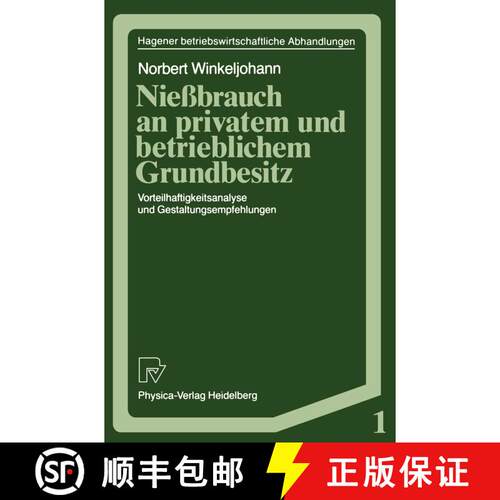 【3-4周达】Niessbrauch an Privatem Und Betrieblichem Grundbesitz: Vorteilhaftigkeitsanalyse Und Gesta... [9783790803693]