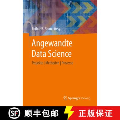 【3-4周达】Angewandte Data Science : Projekte | Methoden | Prozesse (1. Aufl. 2023) [9783658396244]