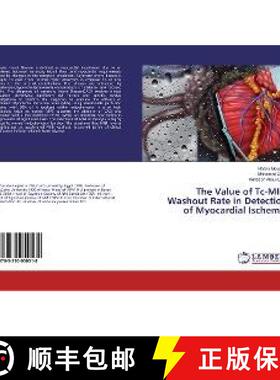 预订 The Value of Tc-MIBI Washout Rate in Detection of Myocardial Ischemia [9783330050518]