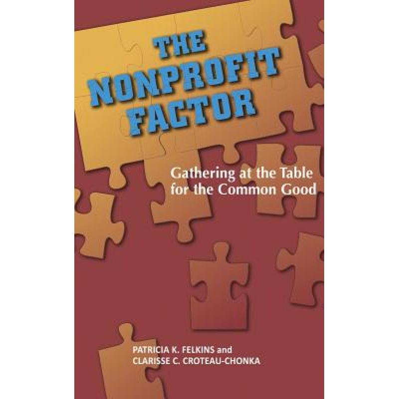 【4周达】Nonprofit Factor: Gathering at the Table for the Common Good[9781612891248]