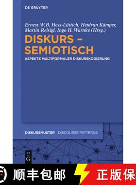 预订 Diskurs - semiotisch：Aspekte multiformaler Diskurskodierung [9783110486698]