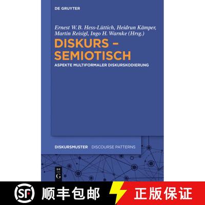 【3-4周达】Diskurs - semiotisch：Aspekte multiformaler Diskurskodierung [9783110486698]