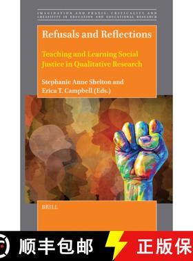 预订 Refusals and Reflections: Teaching and Learning Social Justice in Qualitative Research [9789004712829]