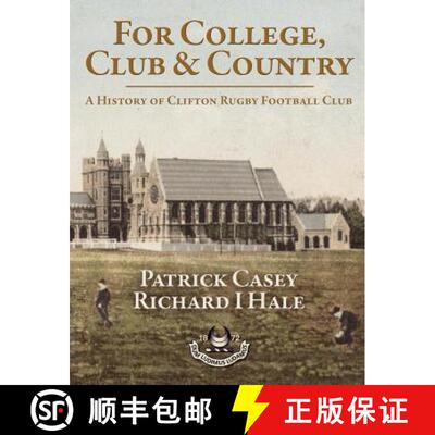 【3-4周达】For College, Club and Country: A History of Clifton Rugby Football Club [9781904312758]