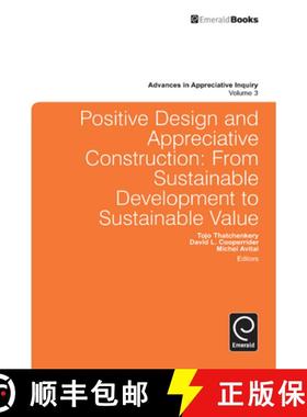 【3-4周达】Positive Design and Appreciative Construction: From Sustainable Development to Sustainable... [9780857243690]