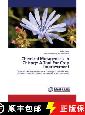 预订 Chemical Mutagenesis in Chicory: A Tool For Crop Improvement [9783659541506]