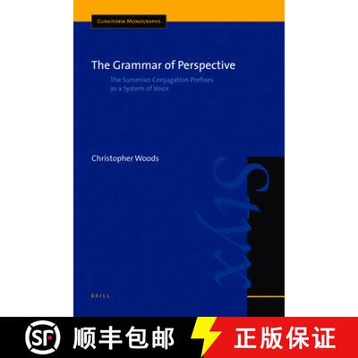 预订 精装 The Grammar of Perspective: The Sumerian Conjugation Prefixes as a System of Voice [9789004148048]