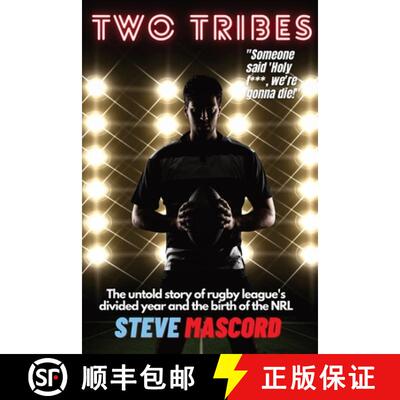 【3-4周达】Two Tribes: The Untold Story of Rugby League's Divided Year and the Birth of the NRL [9781527293793]
