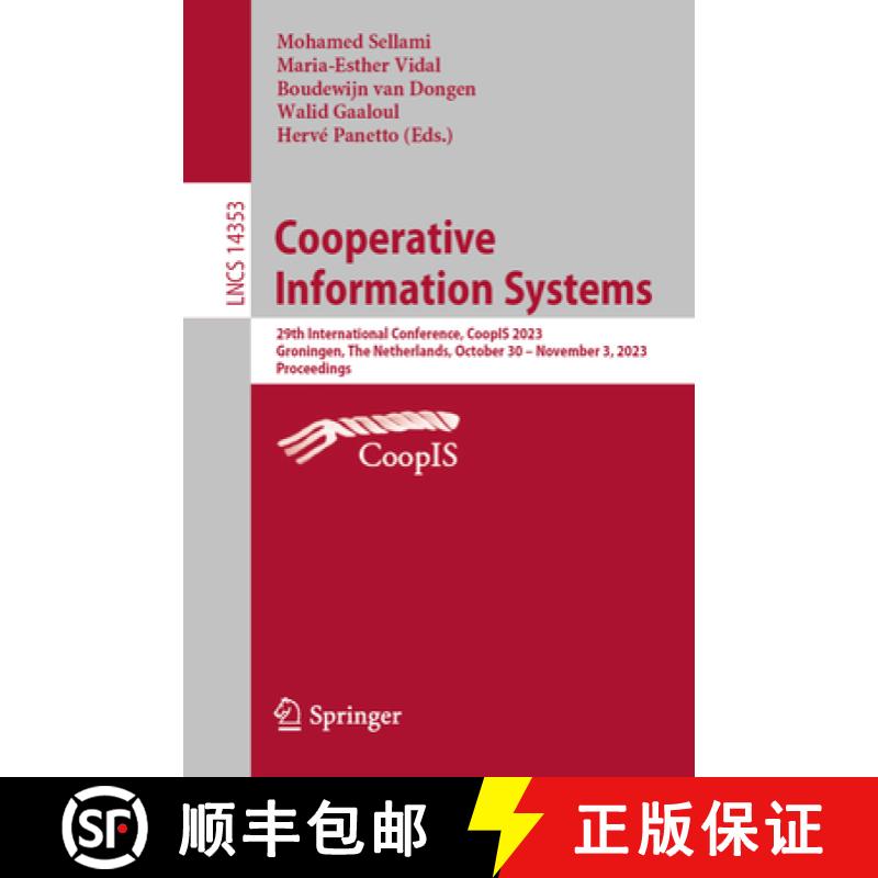 【4周达】Cooperative Information Systems : 29th International Conference, CoopIS 2023, Groningen, The... [9783031468452]