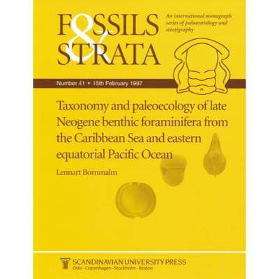 【4周达】Taxonomy And Paleoecology Of Late Neogene Benthic Foraminifera From The Caribbean Sea And Ea... [9788200376668]