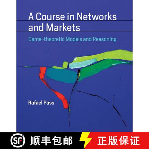 【3-4周达】精装 A Course in Networks and Markets – Game–theoretic Models and Reasoning [9780262039789]