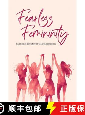【3-4周达】Fearless Femininity: 85 pages Embracing Your Power Unapologetically!!! [9798218349608]