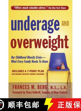 【3-4周达】Underage And Overweight: Our Childhood Obesity Crisis: What Every Family Needs to Know [9781578261932]