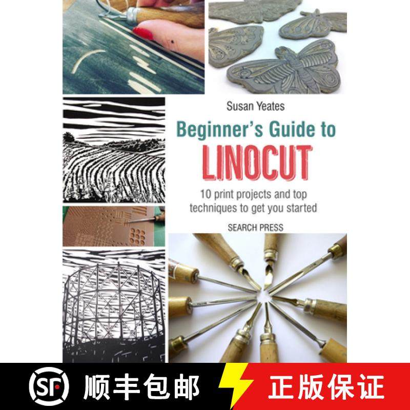 【3-4周达】Beginner's Guide to Linocut: 10 Print Projects with Top Techniques to Get You Started [9781782215844]