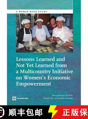 预订 Lessons Learned and Not Yet Learned from a Multicountry Initiative on Women S Economic Empowerment [9781464800689]