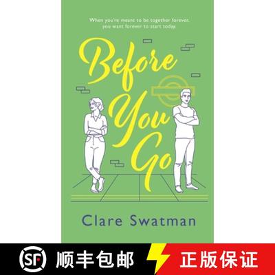 【3-4周达】Before You Go: An unforgettable love story from Clare Swatman, the author of Before We Gro... [9781804266090]