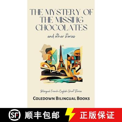 【3-4周达】The Mystery of the Missing Chocolates and Other Stories: Bilingual French-English Short St... [9798223754473]
