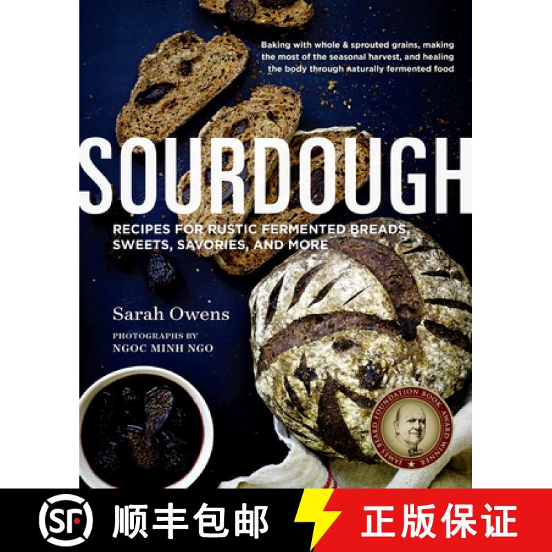 【3-4周达】Sourdough: Recipes for Rustic Fermented Breads, Sweets, Savories, and More - 10th Annivers... [9781611802382]