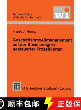 【3-4周达】Geschaftsprozessmanagement Auf Der Basis Ereignisgesteuerter Prozessketten: Formalisierung... [9783519002956]