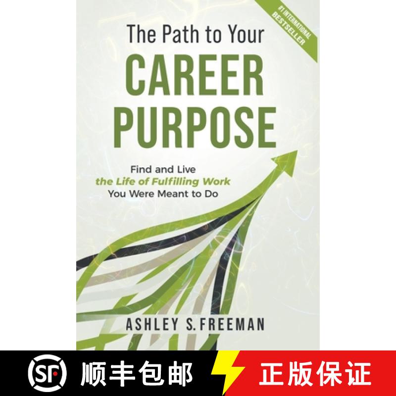 【3-4周达】The Path to Your Career Purpose: Find and Live the Life of Fulfilling Work You Were Meant ... [9798985562613]