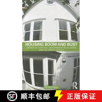 【3-4周达】Housing Boom and Bust : Owner Occupation, Government Regulation and the Credit Crunch [9780415553148]