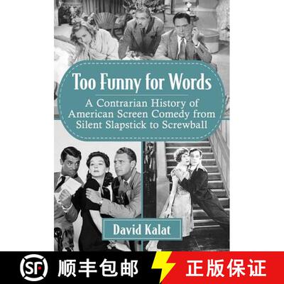【3-4周达】Too Funny for Words : A Contrarian History of American Screen Comedy from Silent Slapstick... [9781476678566]