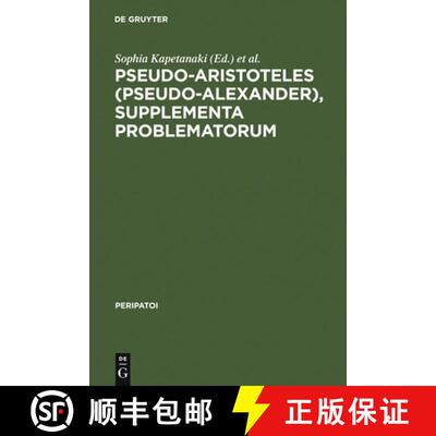 【3-4周达】精装 Pseudo-Aristoteles (Pseudo-Alexander), Supplementa Problematorum: A New Edition of th... [9783110191400]