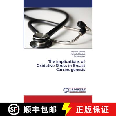 预订 The implications of Oxidative Stress in Breast Carcinogenesis [9783659351846]
