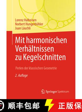 【3-4周达】Mit harmonischen Verhältnissen zu Kegelschnitten : Perlen der klassischen Geometrie (2. A... [9783662633298]
