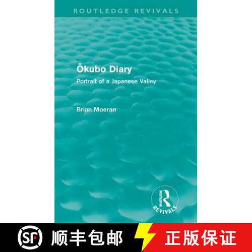 【3-4周达】Ōkubo Diary (Routledge Revivals): Portrait of a Japanese Valley [9780415590051]