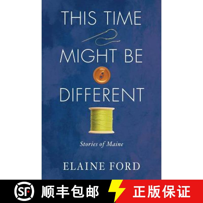 【4周达】This Time Might Be Different: Stories of Maine [9781944762445]