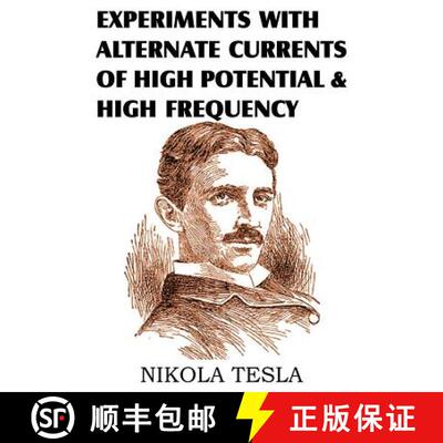 【3-4周达】Experiments with Alternate Currents of High Potential and High Frequency [9781612034133]