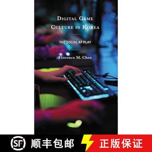 【3-4周达】Digital Game Culture in Korea : The Social at Play [9781793601391]