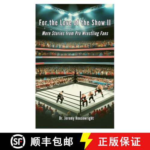 【3-4周达】For the Love of the Show II: More Stories from Pro Wrestling Fans [9798218996093]