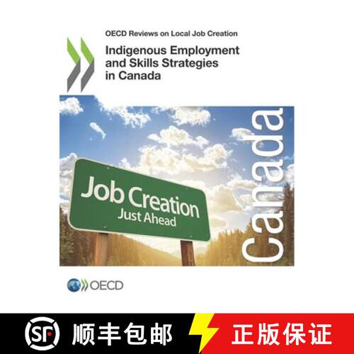 【3-4周达】OECD Reviews on Local Job Creation Indigenous Employment and Skills Strategies in Canada [9789264300460]