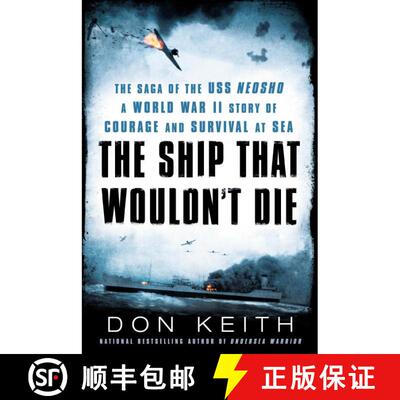 【3-4周达】The Ship That Wouldn't Die: The Saga of the USS Neosho- A World War II Story of Courage an... [9780451470010]